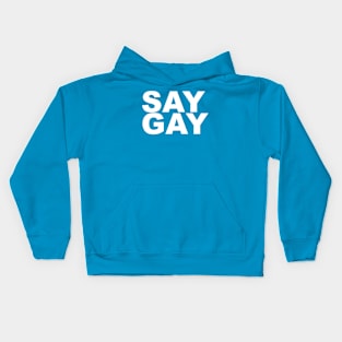 Say Gay Kids Hoodie